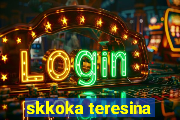 skkoka teresina